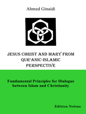 cover image of Jesus Christ and Mary from Qur'anic-Islamic Perspective